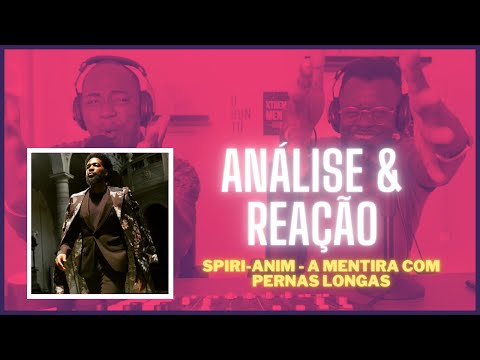 2 CONTRA 1 #ANALISE #REACÇÃO -SPIRI-ANIM - A MENTIRA COM PERNAS LONGAS