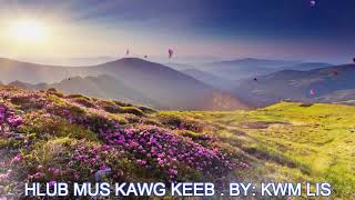 HLUB MUS KOM KAWG KEEB BY KUE LEE