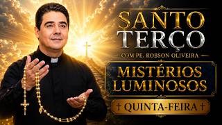 SANTO TERÇO - QUINTA-FEIRA - MISTÉRIOS LUMINOSOS - 30.07.2026 - Padre Robson de Oliveira