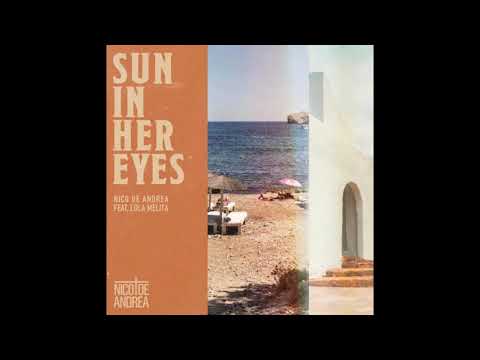 Nico de Andrea Feat. Lola Melita  - Sun In Her Eyes (14 Lifes Remix)