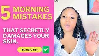 5 Morning Skincare Mistakes You’re Probably Making [Stop Damaging Your Skin!]