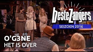 O'G3NE - Het is over | Beste Zangers 2016 O'G3NE - Het is over | Beste Zangers 2016