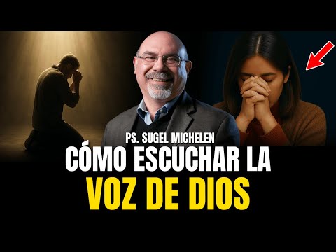 How can we HEAR the VOICE of GOD? - Ps. Sugel Michelen