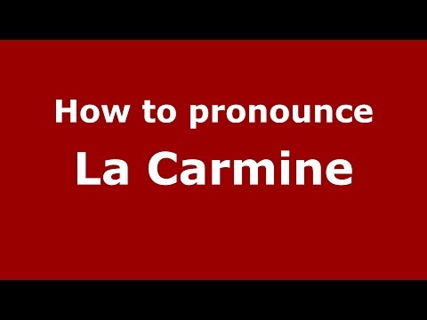 How to pronounce La Carmine (Colombia/Colombian Spanish) - PronounceNames.com