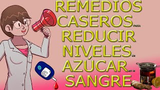 Remedios caseros para reducir el azúcar en la sangre