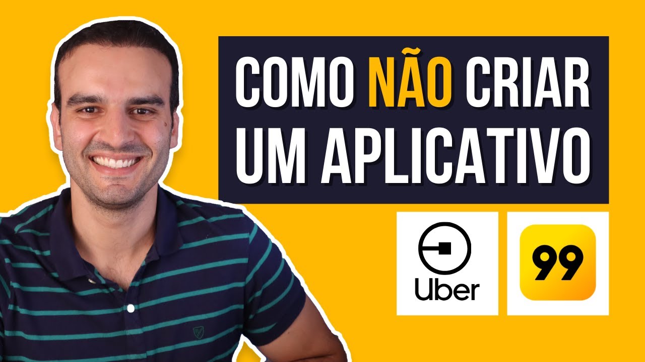 Como NÃO criar um aplicativo tipo Uber e 99