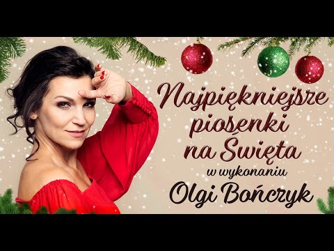 Olga Bończyk - najpiękniejsze kolędy i piosenki świąteczne