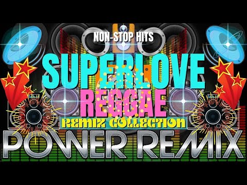 BEST REGGAE LOVE SONG REMIX / SLOWJAM MIX / POWER Remix Offficial