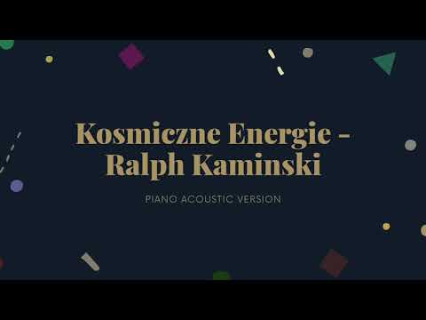 Kosmiczne Energie - Ralph Kaminski - Podkład Karaoke Piano Instrumental