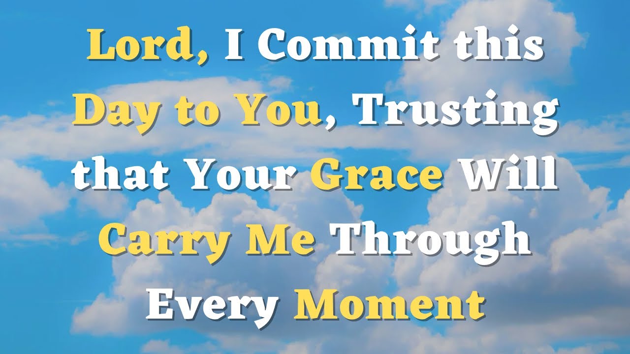 A Morning Prayer for Today - Lord, May this Day Be One Where I draw closer to You