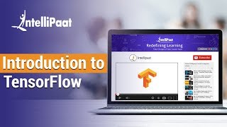 Introduction to TensorFlow | TensorFlow Explained | TensorFlow Example | Intellipaat