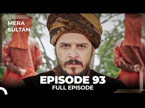 Mera Sultan - Episode 93 (Urdu Dubbed)