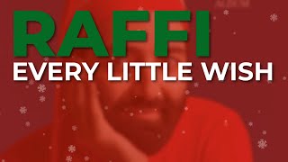 Raffi - Every Little Wish (Official Audio)