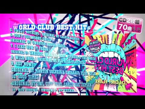 WORLD CLUB BEST HITS mixed by DJ DIRTFLARE -produce by MKD RECORD-