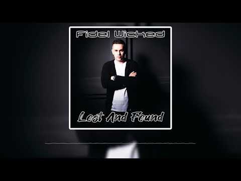 Fidel Wicked - Lost And Found (Official Audio HD)
