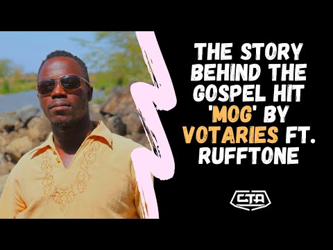 478. The Story Behind The Gospel Hit 'MOG' By Votaries ft  Rufftone - Steve Ominde (The Play House)