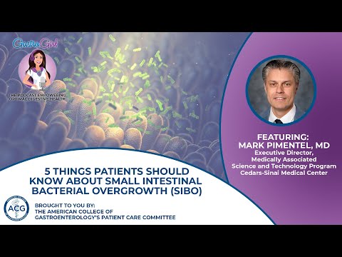 5 Things Patients Should Know About Small Intestinal Bacterial Overgrowth (SIBO)