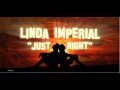 Linda Imperial "Just Right" ©Linda Imperial & Steve Valverde