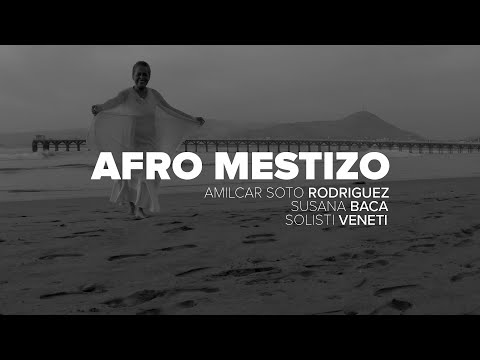 Amilcar Soto Rodriguez - Afro Mestizo (Lyric Video) ft. Susana Baca & I Solisti Veneti