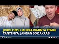 JORDI Onsu Kesal DimintaTemui Tantenya Seperti Ruben Maipa Kemana Waktu Mama Saya Meninggal