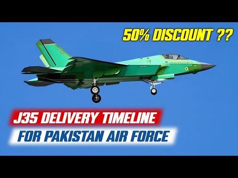 Pakistan's J-35 Jet's Delivery Timeline & 50% Discount Offer Analysis!