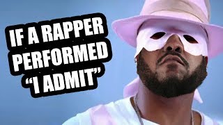 I ADMIT PARODY (If A Rapper Performed I Admit by R Kelly)