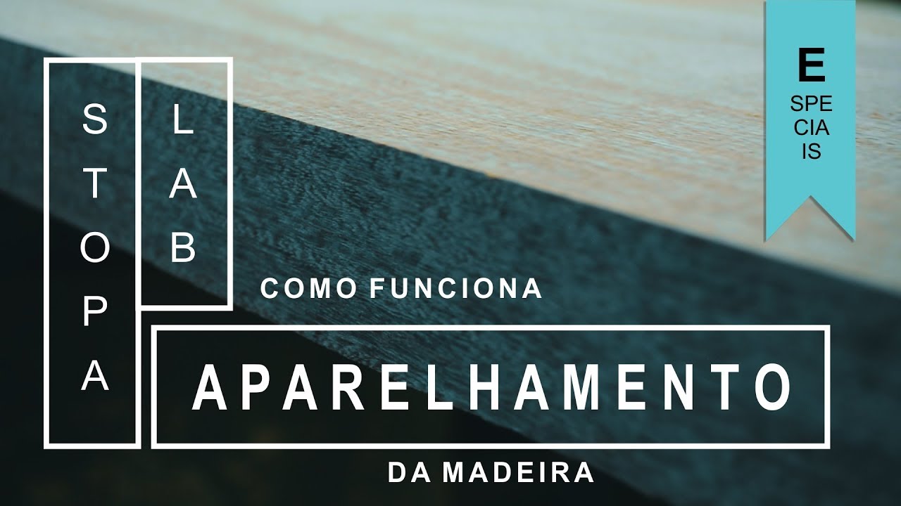 Aparelhamento da  madeira - Como funciona - STOPA LAB MARCENARIA #13