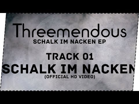 Threemendous - 01 - ► "Schalk im Nacken" ◄ (Official HD Video)(Free EP) prod. by manyou