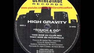 High Gravity -- Touch & Go (Club Mix) (1997)