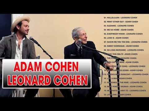 Adam Cohen, Leonard Cohen: Greatest Hits Full Album 2018 II Best Songs Of Adam Cohen, Leonard Cohen