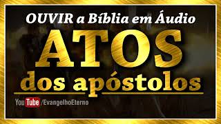 ATOS DOS APÓSTOLOS (A Bíblia Sagrada em áudio livro)