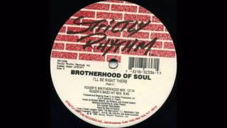 (1995) Brotherhood Of Soul - I&#39;ll Be Right There [Roger Sanchez Brotherhood Mix]