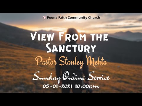PFCC Sunday Service 3rd January 2021: "View from the Sanctuary" by Ps. Stanley Mehta
