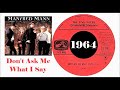 Manfred Mann - Don't ask me what I say 'Vinyl'