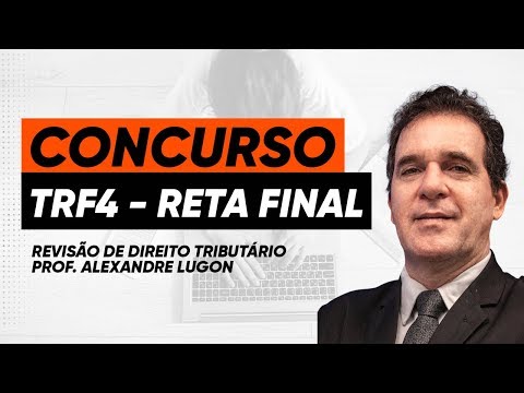 Revisão de Direito Tributário p/ TRF4 - Prof. Alexandre Lugon | AO VIVO