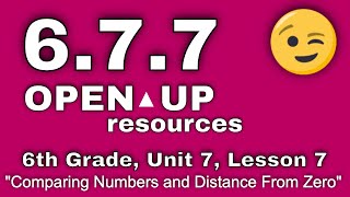 😉 6th Grade, Unit 7, Lesson 7 Comparing Numbers and Distance from Zero  IM Math