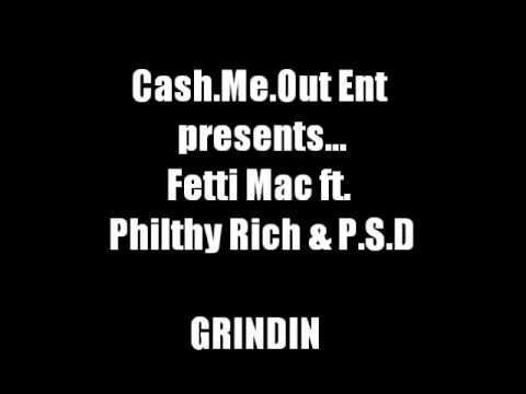 Fetti Mac ft. Philthy Rich and P.S.D. ... Grindin