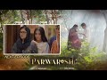 Parwarish Episode 21 Teaser Aina Asif Samar Jafri 16 JUNE 2025
