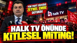 SON DAKİKA! Halk TV Önünde Miting Kararı! Zeynel Emre Tarih ve Saati Duyurdu