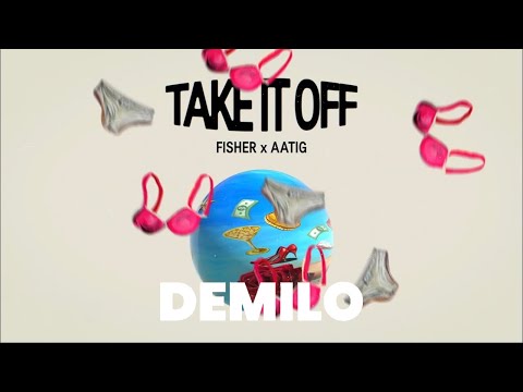 FISHER x AATIG - Take It Off [Demilo Remix]