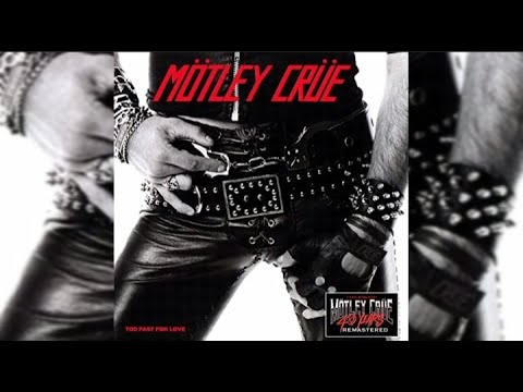 Mötley Crüe Too Fast For Love Full Álbum 40th Aniversary 2021 Remasterd