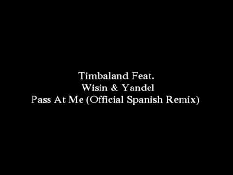 Timbaland Feat. Wisin & Yandel - Pass At Me (Official Spanish Remix) (HD)