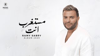 Ramy Sabry - Mestaghrab Enta [Official Lyrics Video] | رامي صبري - مستغرب انت