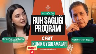 Sayın Prof. Dr. Metin Başoğlu ile CFBT: Tedavi Rasyoneli, Klinik Uygul