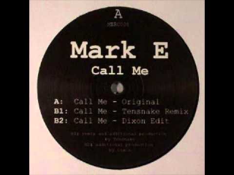 Mark E - Call Me (Dixon Edit)
