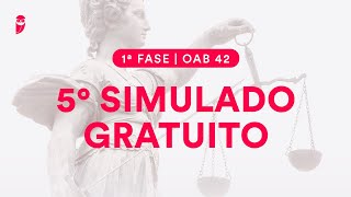 5º Simulado Gratuito - 1ª Fase OAB 42 - Correção