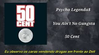 50 Cent - You Ain&#39;t No Gangsta (Legendado)