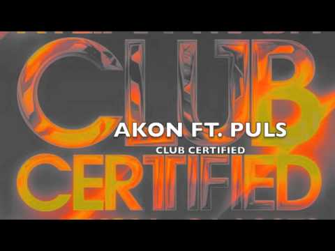 Kylian Mash ft. Akon & PULS - Club Certified [Radio Edit]