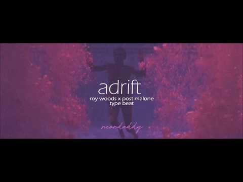 Roy Woods x Post Malone Type Beat 2018 - Adrift | neondaddy
