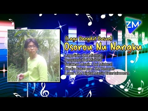 Zul Micheal - Osorou Nu Nangku (Official Music Video/Audio)